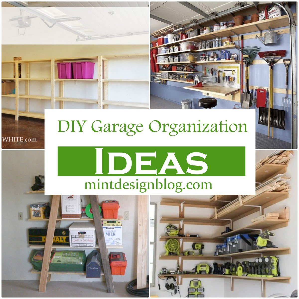 25 DIY Garage Organization Ideas Easy TO Make - Mint Design Blog